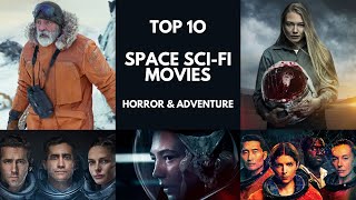 Top 10 Space Sci Fi Movies | Horror, Adventure