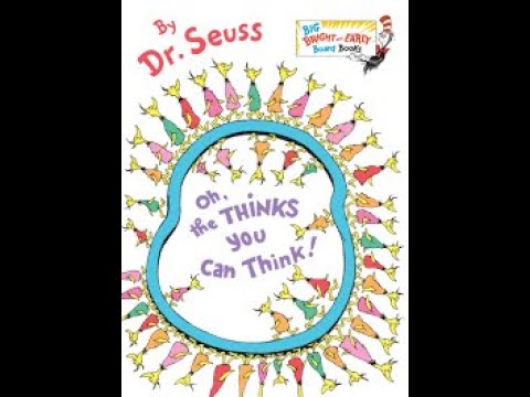 Oh, The Thinks You Can Think!