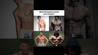 Choose your dream physique💀 #shorts #looksmaxxing #aesthetic  #physique #gym #bodybuilding