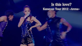 Kana Nishino "Is this love?" Live on "Kanayan Tour 2012 ~Arena~"