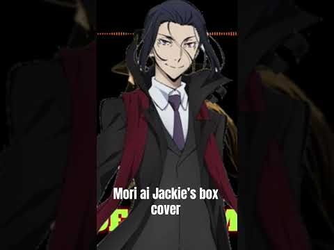 My name is mori!-jackies box #bungoustraydogsedit #bungoustraydogs #bungosd #bsdedit #bungoustraydog