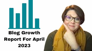 Garden Blog Growth Report For April 2023