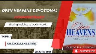 Open Heavens Devotional For Sunday 22-06-2025 by Pastor E.A Adeboye (An Excellent Spirit)