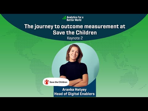Aranka Hetyey - The Journey to Outcome Measurement at Save the Children
