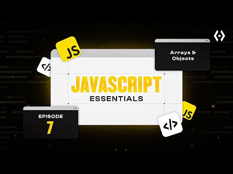 JavaScript Tutorial for Beginners (Ep. 7) | Arrays & Objects in JavaScript Explained with Examples!