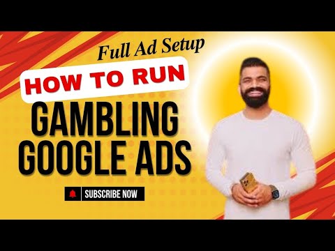 How To Run/Setup A Successful Gambling Google Ads