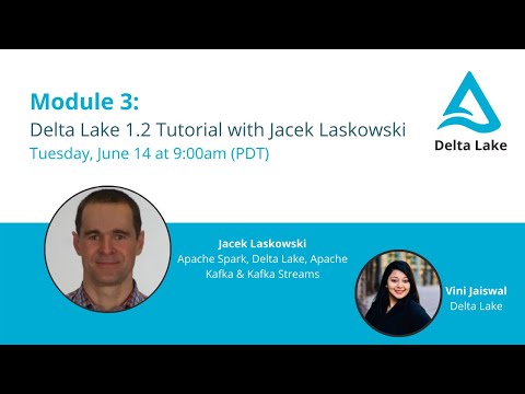 Module 3: Delta Lake 1.2 Tutorial with Jacek Laskowski