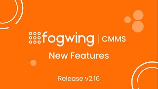 Fogwing CMMS Release video v2.16