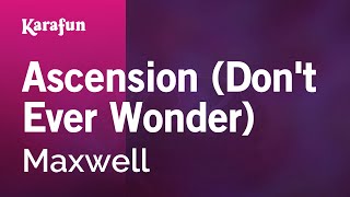 Ascension (Don't Ever Wonder) - Maxwell | Karaoke Version | KaraFun