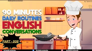 90 Minutes to Learn English Speaking Practice Conversations | English Story for Speaking / PART- 508
