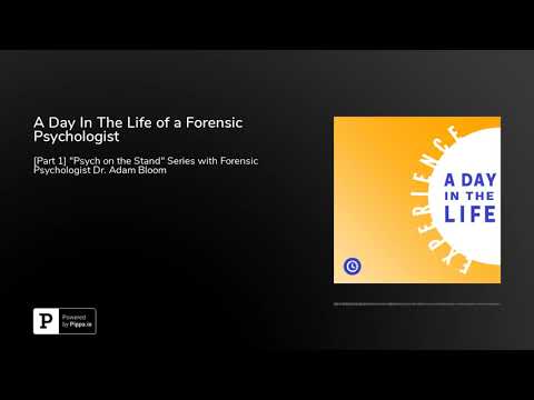 A Day In The Life of a Forensic Psychologist