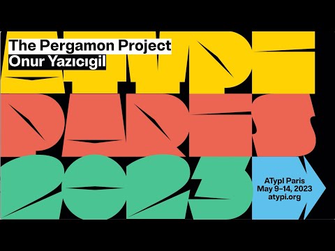 The Pergamon Project | Onur Yazıcıgil | ATypI 2023 Paris