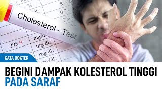 Komplikasi Kolesterol Tinggi Pada Saraf dan Cara Mengatasinya | Kata Dokter
