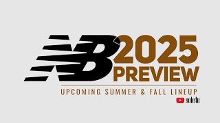 New Balance 2025 PREVIEW | Best of Summer & Fall Lineup | Upcoming Releases