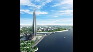 Lakhta Center  Europe's Tallest Building in 2018
