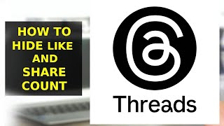 How To Hide Like And Shares Count On Threads App (2025)
