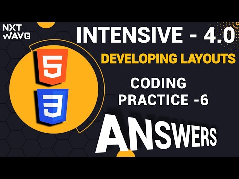 🔰 ఈ ఒక్కటి 🙎 చాలు| DEVELOPING LAYOUTS |Coding Practice -6| html & css INTENSIVE 4.0 | NxtWave|CCBP