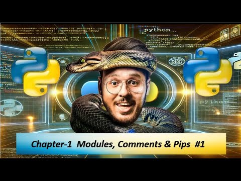 Python Chapter 1: Modules, Comments, and Pip Explained for Beginners || Python  #tutorial 1 2024