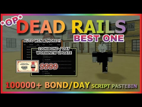 DEAD RAILS Script Pastebin 2025 AUTO BOND 100% FULL AUTOMATIC, KILL AURA, AIM BOT (100000+ BOND/DAY)