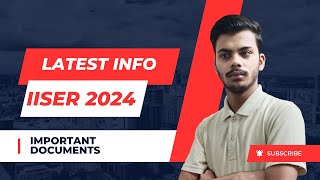 IISER 2024 || Urgent Official Information | Important Documents | Physical verification  #iat2024