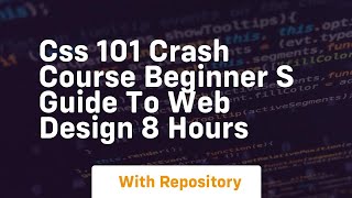 css 101 crash course beginner s guide to web design 8 hours