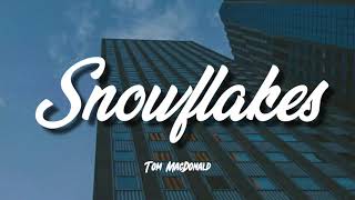 Tom MacDonald - Snowflakes (Lyrics)