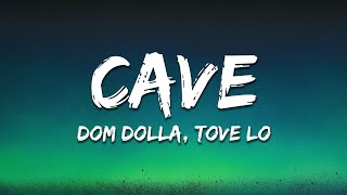 Dom Dolla, Tove Lo - CAVE (Lyrics)