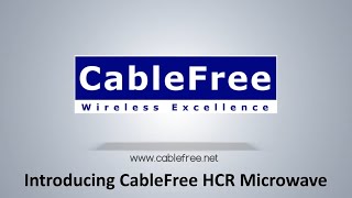 CableFree Microwave HCR   Introduction
