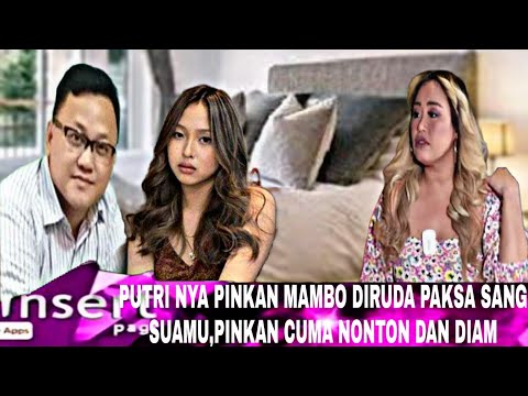 Mengejutkan!! Pinkan Mambo Cuma Diam Dan Nonton Saat Putri Nya Diruda Paksa Sang Suami