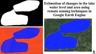 Estimation of changes in the lake water level and area using remote sensing techniques in GEE