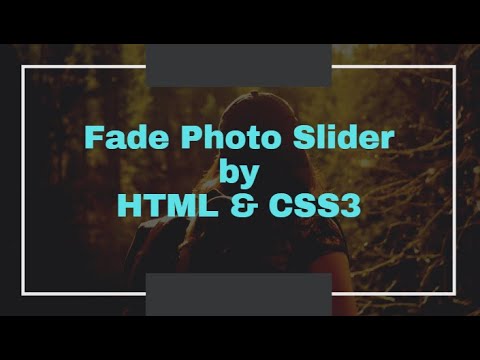 Fade Photo Slider make using by HTML & CSS3