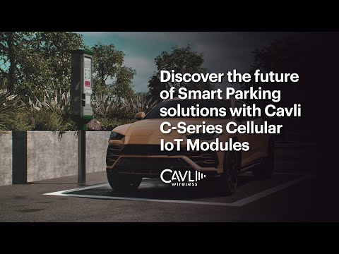 Discover the Future of Smart Parking Solutions with Cavli C-Series Cellular IoT Modules