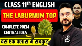 The Laburnum Top Complete Poem & Central Idea || Full ( हिंदी में ) Explained || Class 11 English