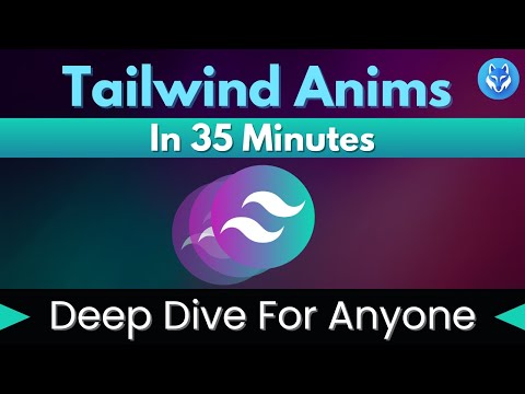 Tailwind CSS Animation Crash Course | 35 Minutes | 2+1 Projects