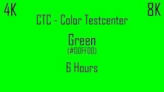 CTC - 6 Hours - Greenscreen #00FF00 Background / Pixeltest Green Screen (Up to 8K)