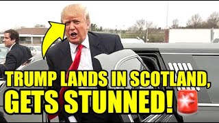 🚨Trump Arrives In Scotland, Gets BRUTAL SURPRISE