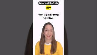 Informal English - IFFY