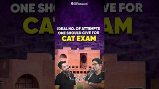 Ideal Number of Attempts for CAT Exam 🎯| CAT 99%ile Strategy | #shorts
