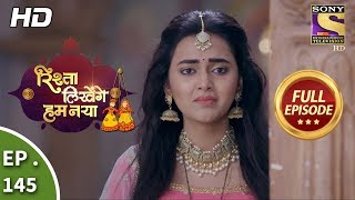 Rishta Likhenge Hum Naya - Ep 145 - Full Episode - 28th May, 2018