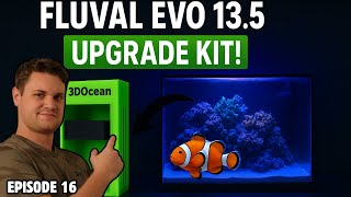 Fluval Sea Evo 13.5 UPGRADE Kit Review | 3D Printed Filter Basket, Nozzle & Plug 3dOCEAN Episode 16