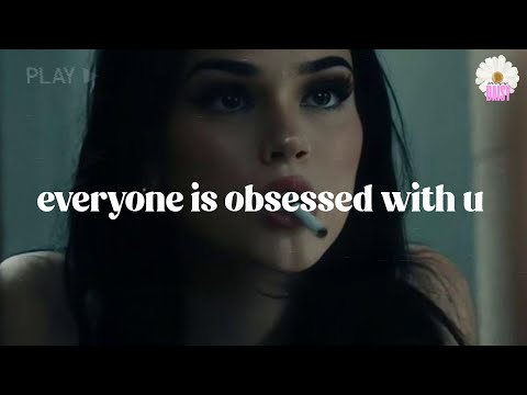 everyone is OBSESSED with you - Girl boss vibes - Women energy playlist
