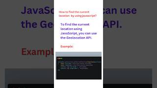 How to find the current location by using  javascript #javascript interview questions #shorts