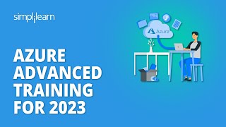 🔥 Azure Advanced Training For 2023 | Learn Advanced Azure In 4 Hours | Azure Training | Simplilearn