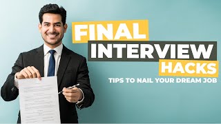 Essential Tips to Secure Your Final Job Interview!