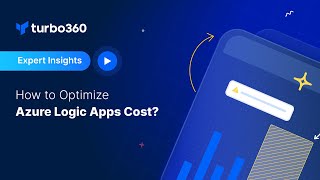 How to Optimize Azure Logic Apps Cost?