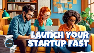 Get Your Startup Up and Running in 60 Days or Less!