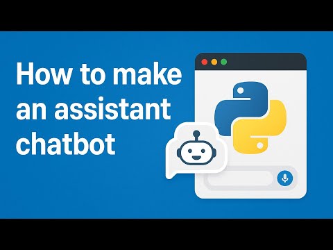 Build a Python Assistant Chatbot Desktop Application (Full Tutorial)