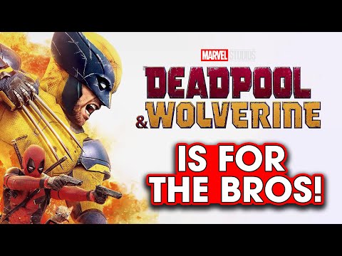 Deadpool And Wolverine Is For Bros! - Hack The Movies