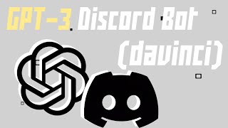 Creating a GPT-3 Discord Bot (davinci)