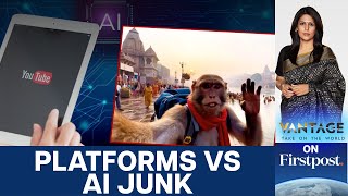 Youtube & Facebook Cracks Down on AI ‘Slop’ and Spam | Vantage with Palki Sharma | N18G